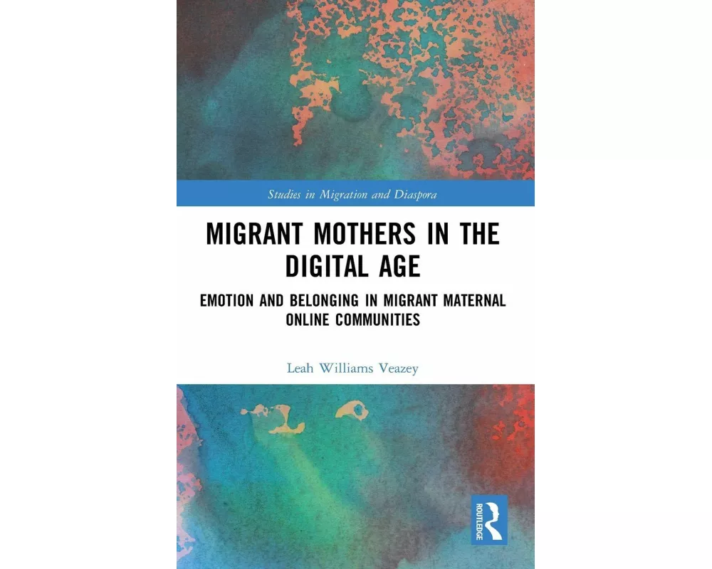 Migrant Mothers in the Digital Age