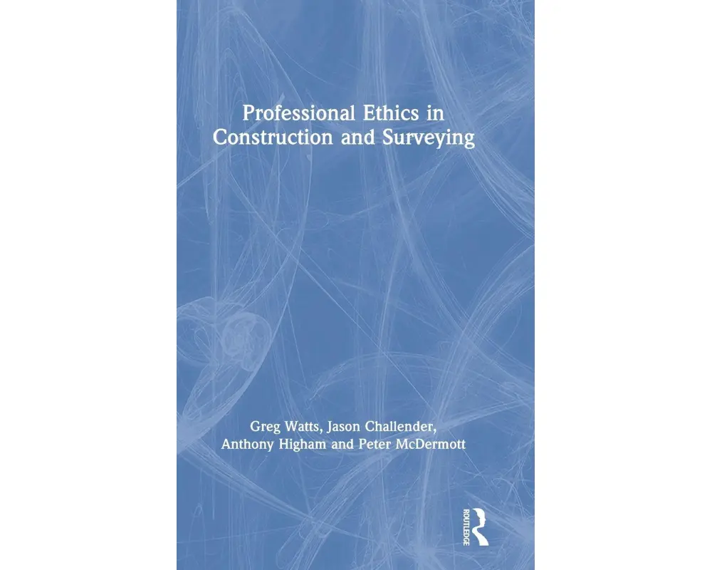 Professional Ethics in Construction and Surveying
