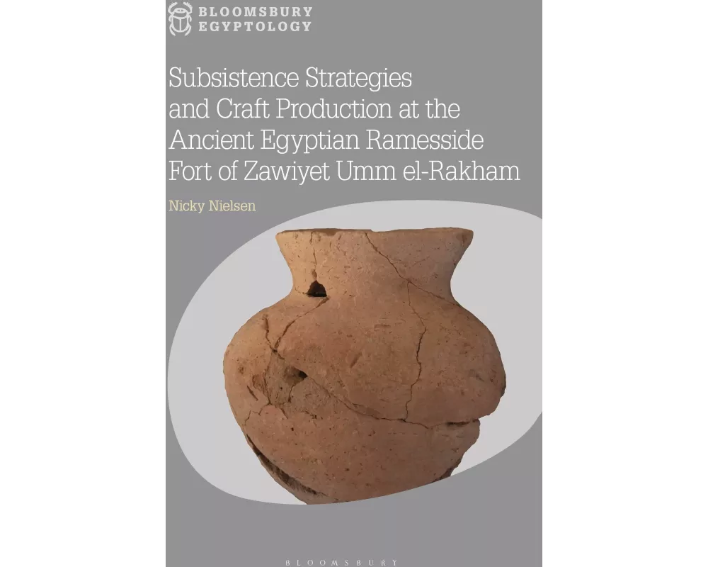 Subsistence Strategies and Craft Production at the Ancient Egyptian Ramesside Fort of Zawiyet Umm el-Rakham