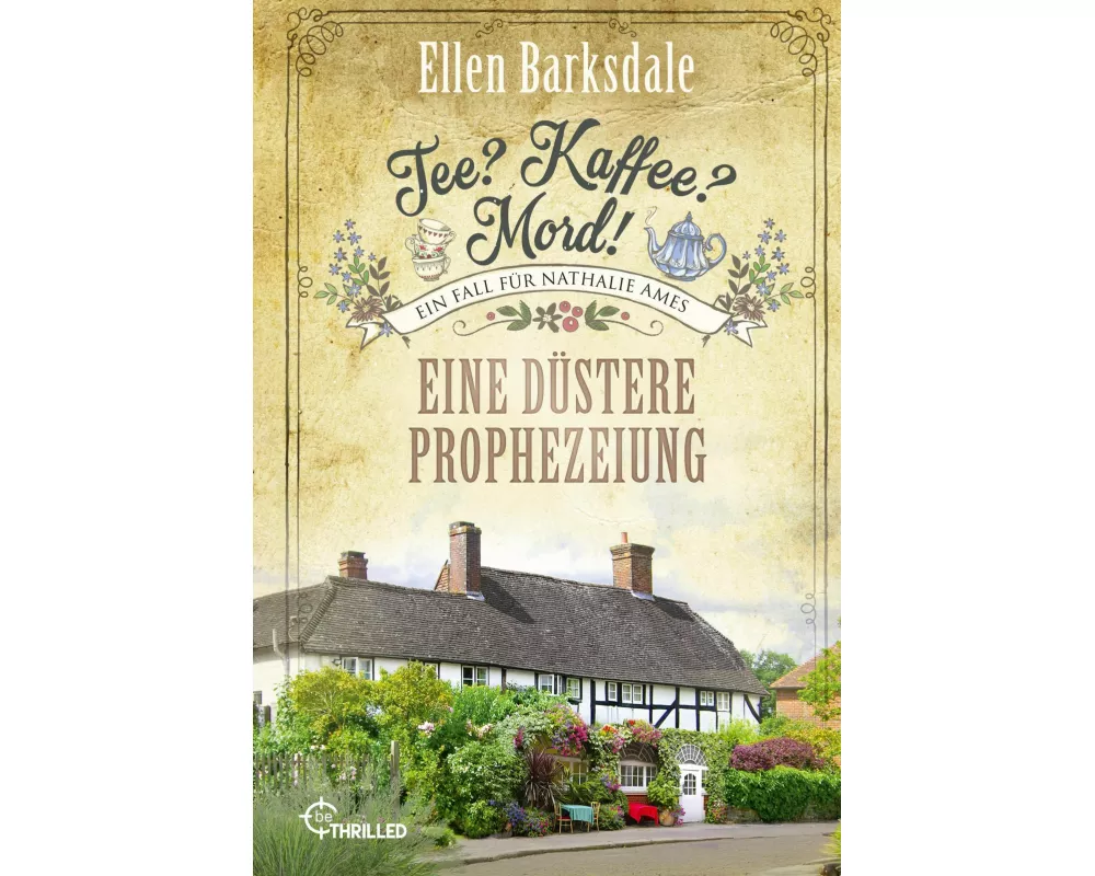 Tee? Kaffee? Mord! Eine düstere Prophezeiung