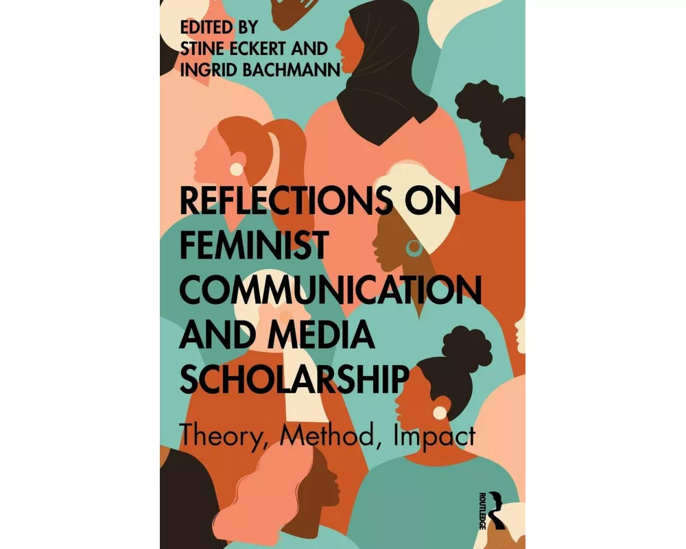 Reflections on Feminist Communication and Media Scholarship