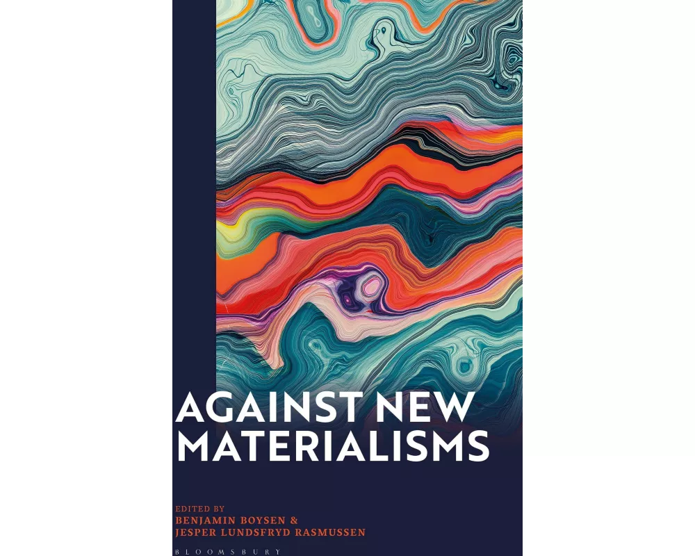 Against New Materialisms