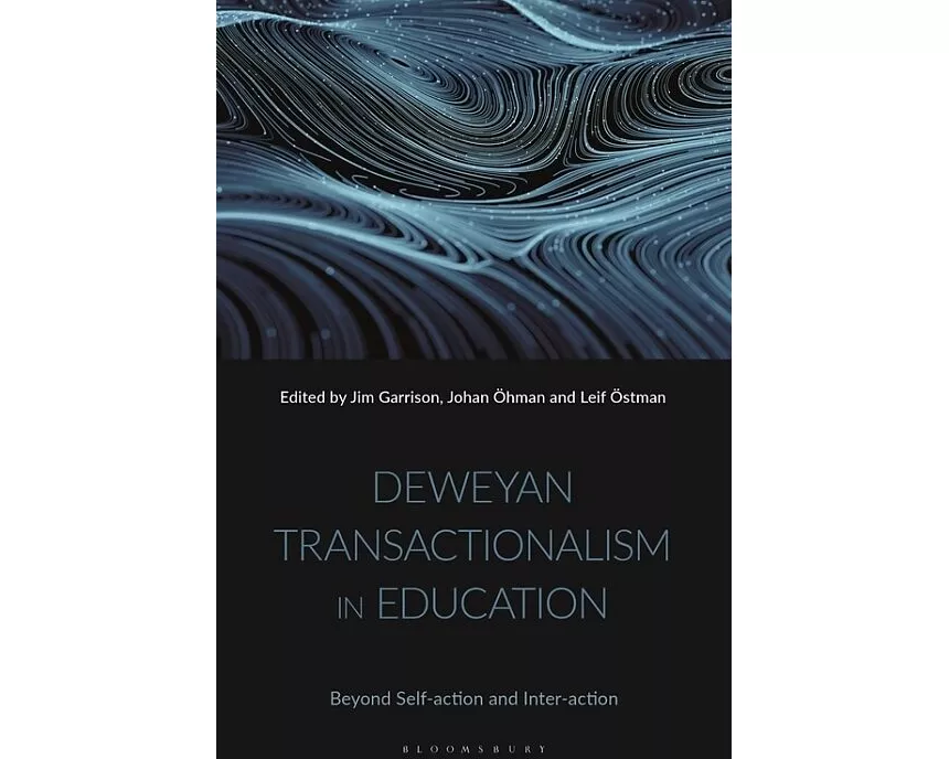 Deweyan Transactionalism in Education