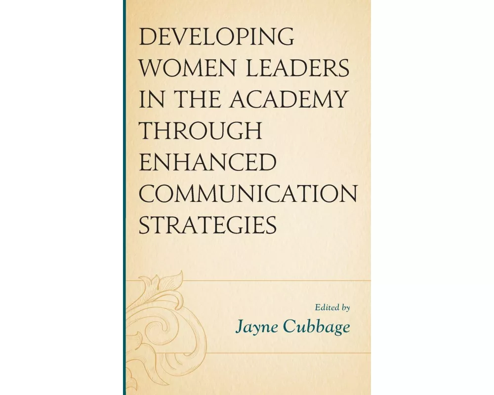 Developing Women Leaders in the Academy through Enhanced Communication Strategies