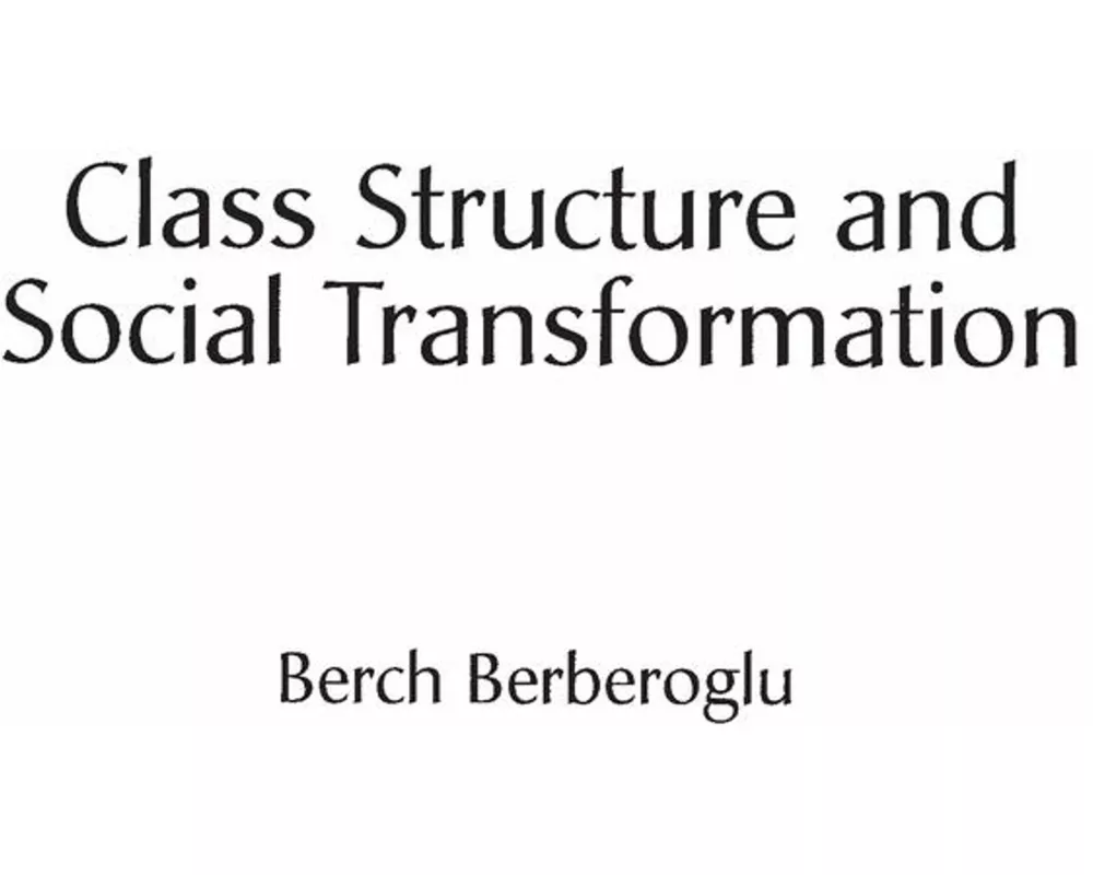 Class Structure and Social Transformation