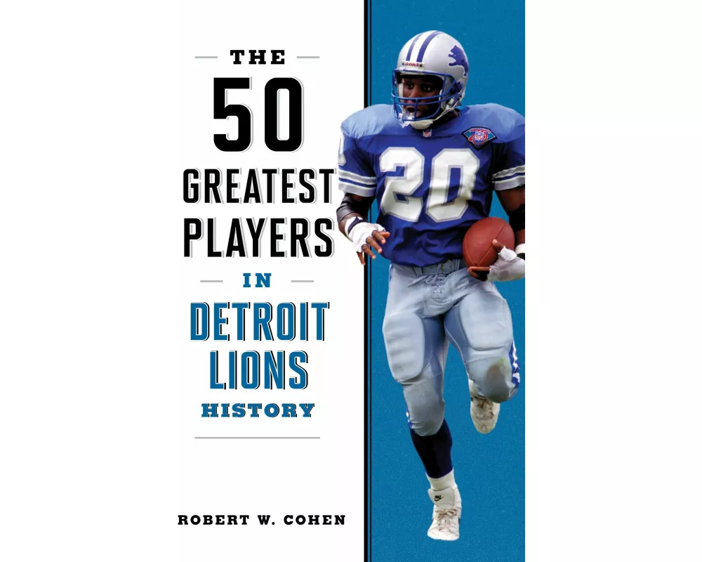 The 50 Greatest Players in Detroit Lions History