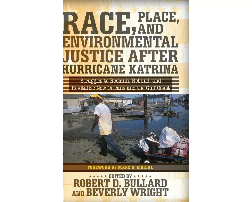 Race, Place, and Environmental Justice After Hurricane Katrina