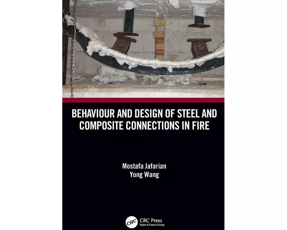 Behaviour and Design of Steel and Composite Connections in Fire