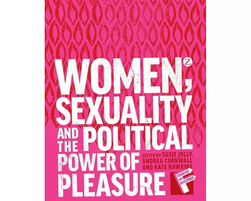 Women, Sexuality and the Political Power of Pleasure