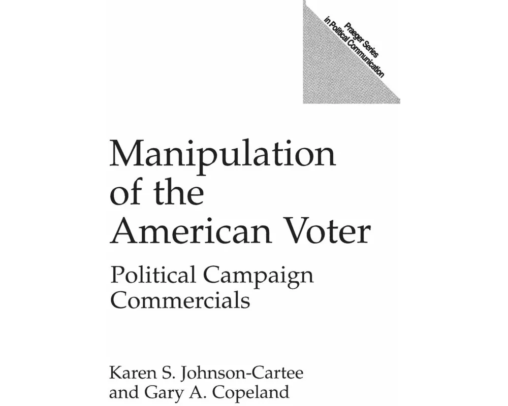 Manipulation of the American Voter