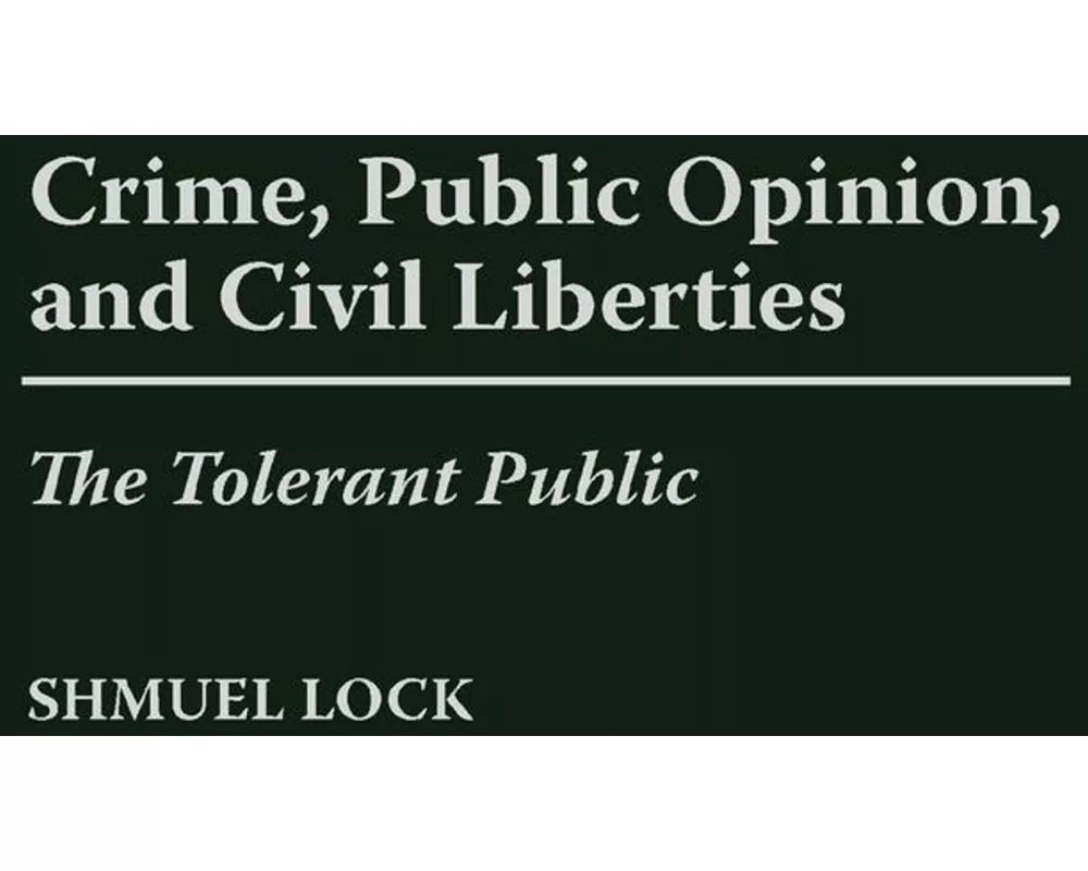 Crime, Public Opinion, and Civil Liberties