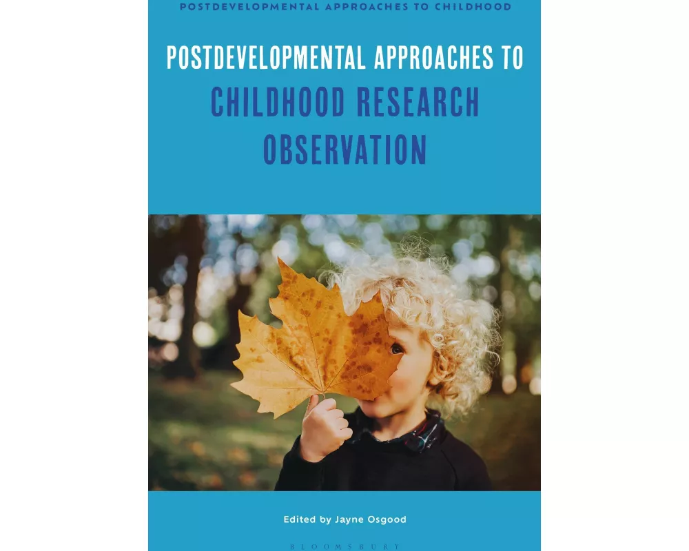 Postdevelopmental Approaches to Childhood Research Observation