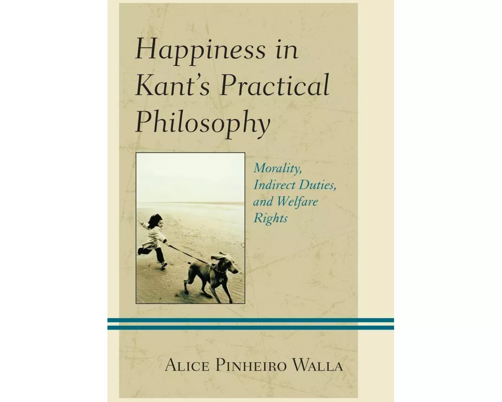 Happiness in Kant’s Practical Philosophy