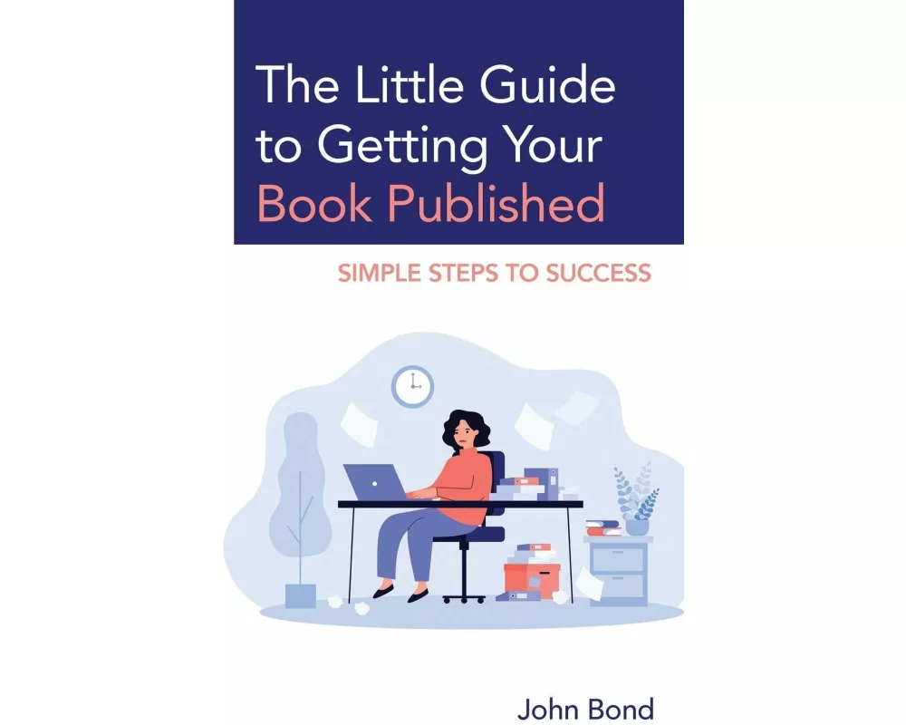 The Little Guide to Getting Your Book Published