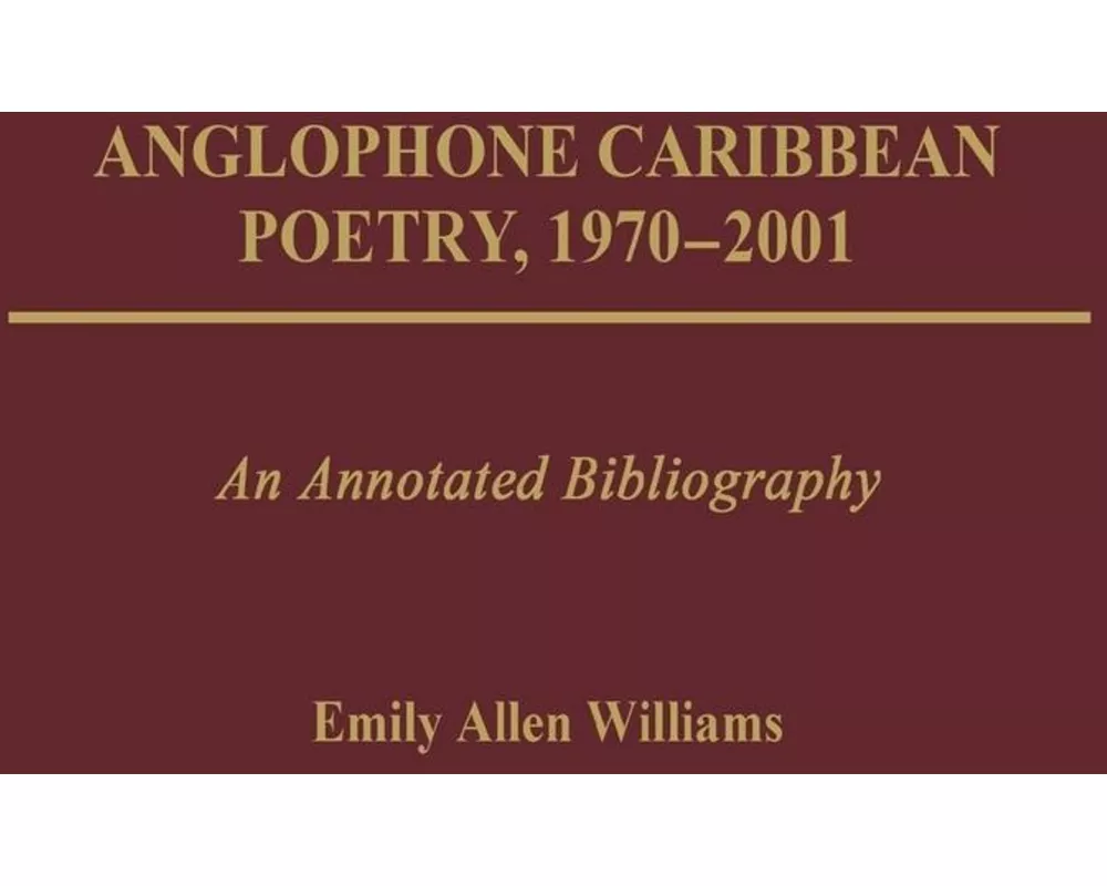 Anglophone Caribbean Poetry, 1970-2001