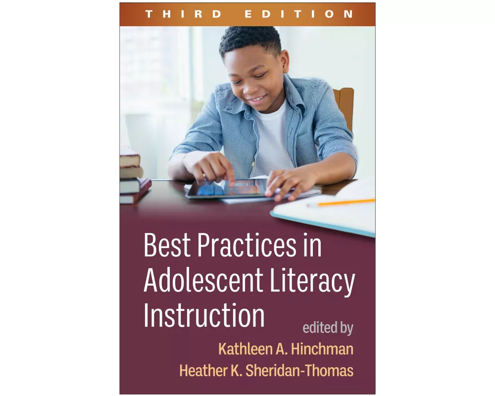 Best Practices in Adolescent Literacy Instruction, Third Edition