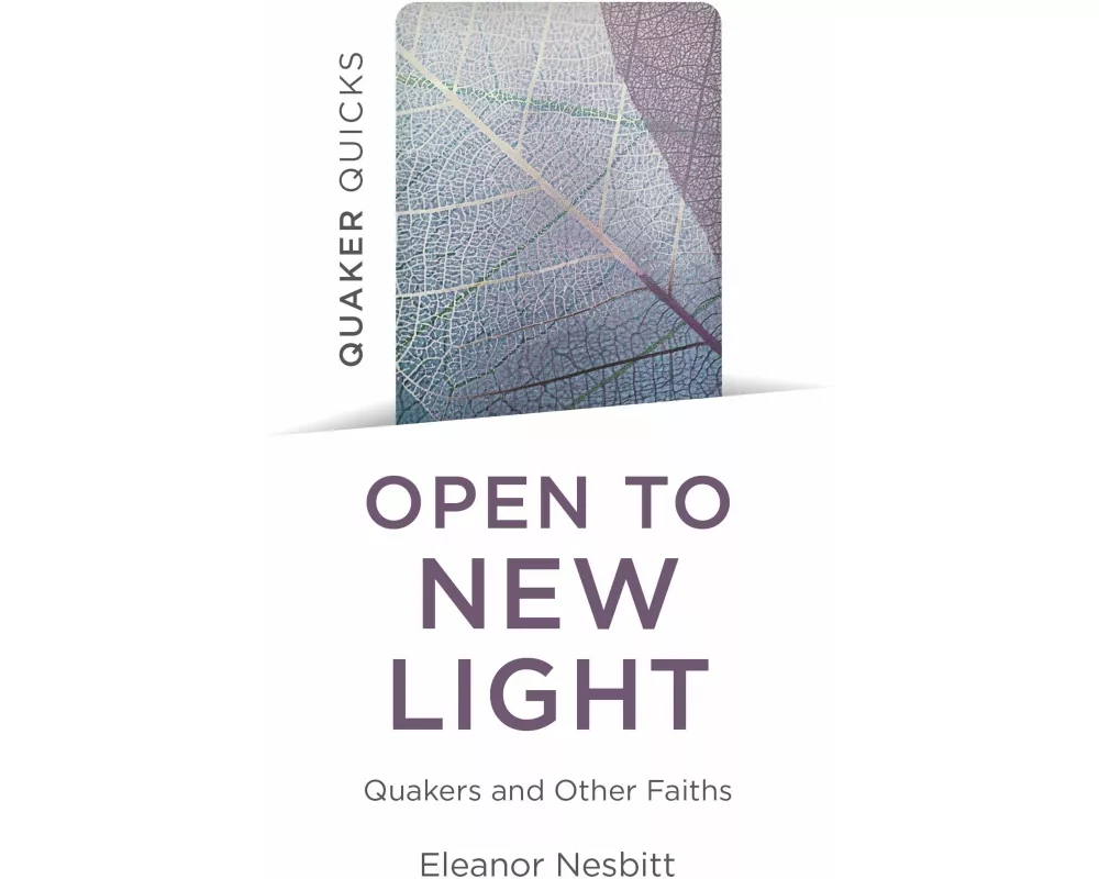 Quaker Quicks - Open to New Light