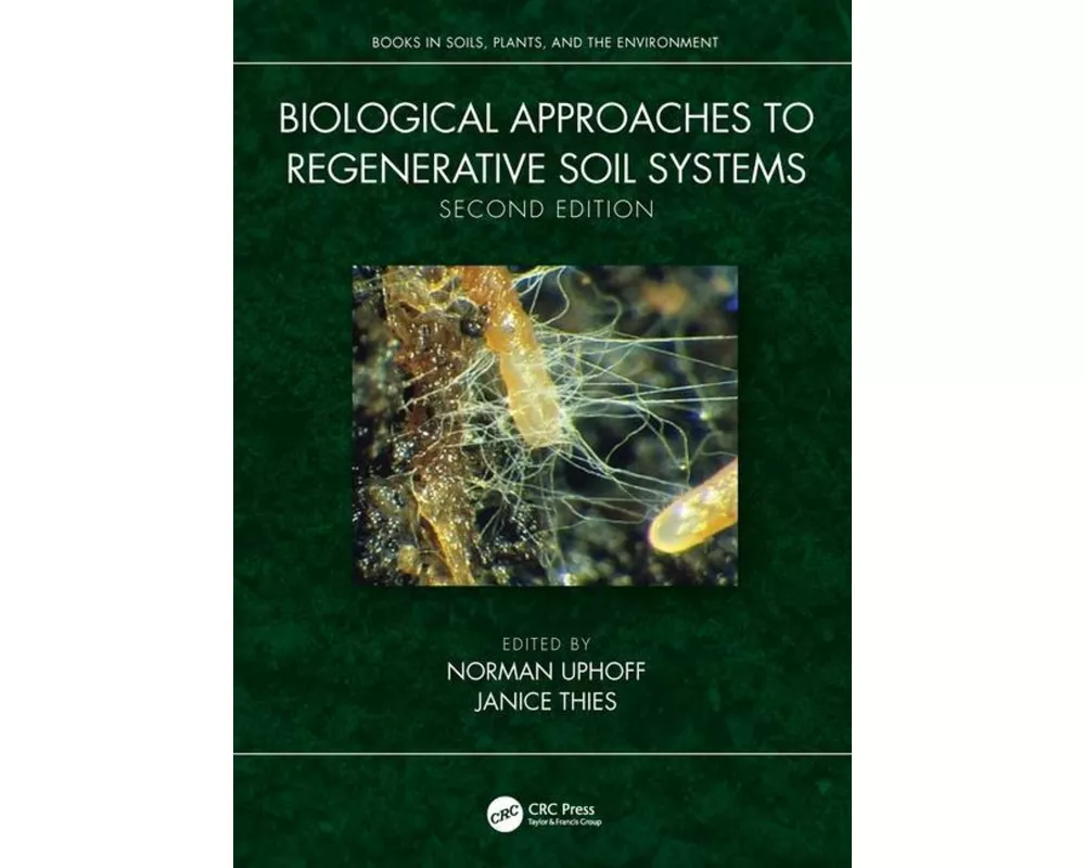 Biological Approaches to Regenerative Soil Systems