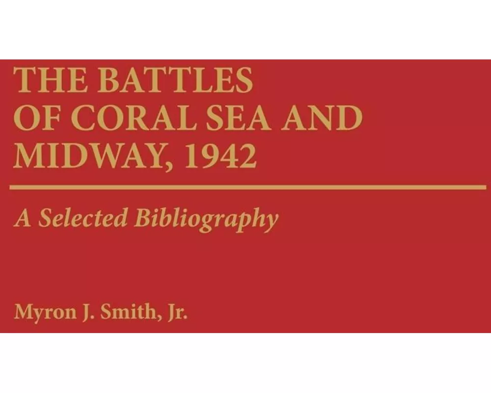 The Battles of Coral Sea and Midway, 1942