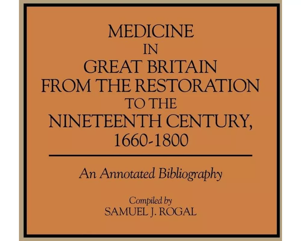 Medicine in Great Britain from the Restoration to the Nineteenth Century, 1660-1800
