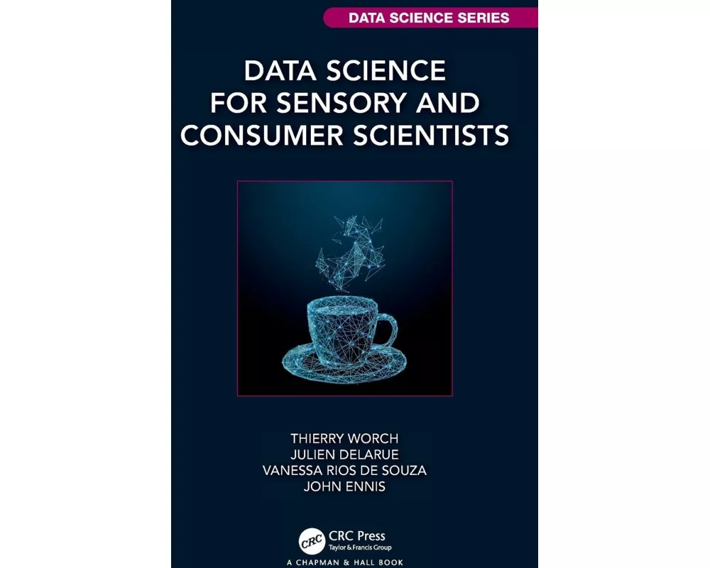 Data Science for Sensory and Consumer Scientists