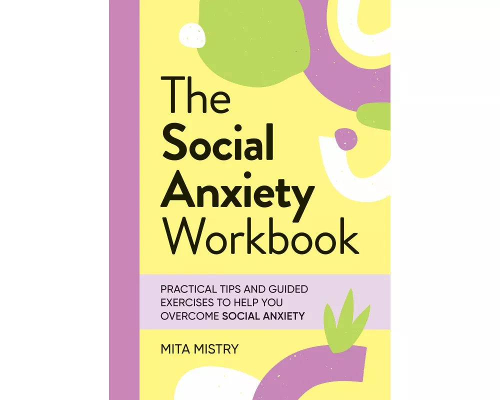 The Social Anxiety Workbook
