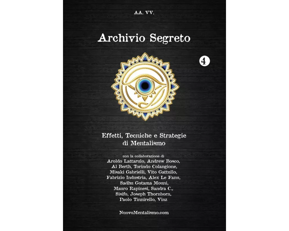 Archivio Segreto N. 4 - Effetti, Tecniche E Strategie Di Mentalismo