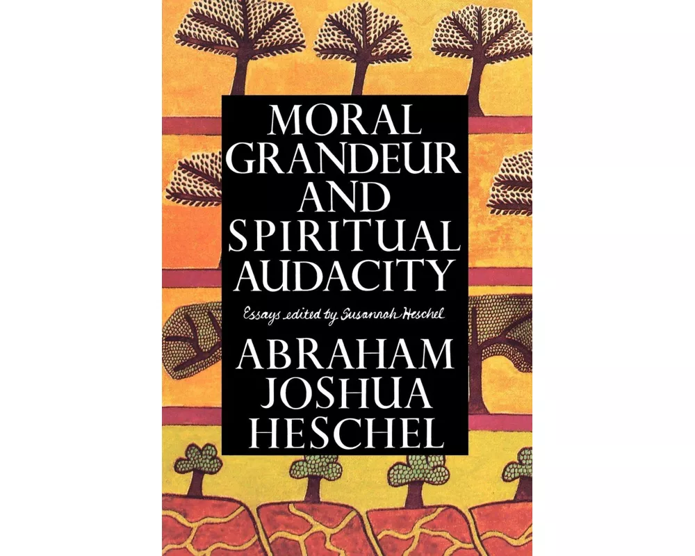 Moral Grandeur and Spiritual Audacity