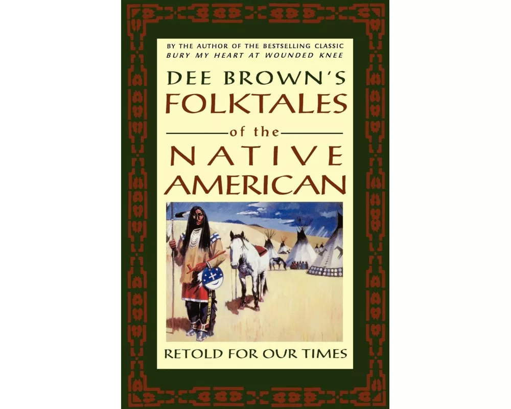 Dee Brown's Folktales of the Native American