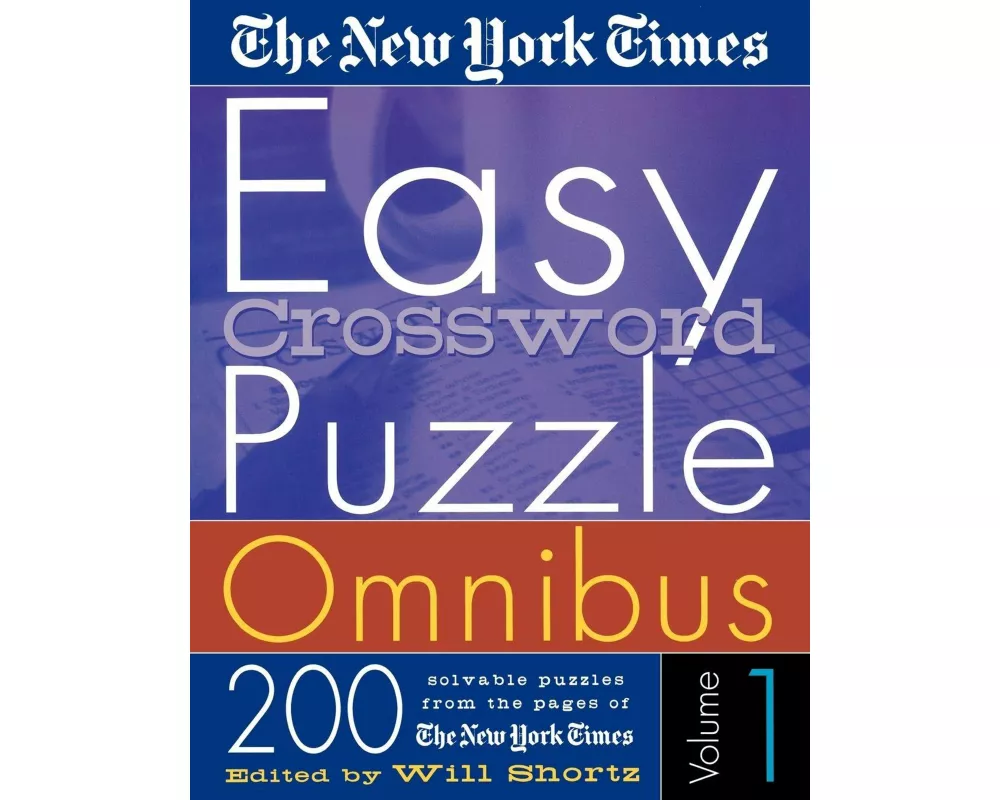 The New York Times Easy Crossword Puzzle Omnibus Volume 1