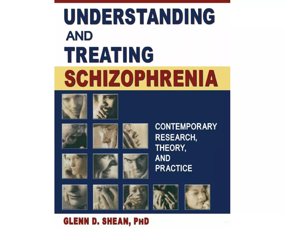 Understanding and Treating Schizophrenia
