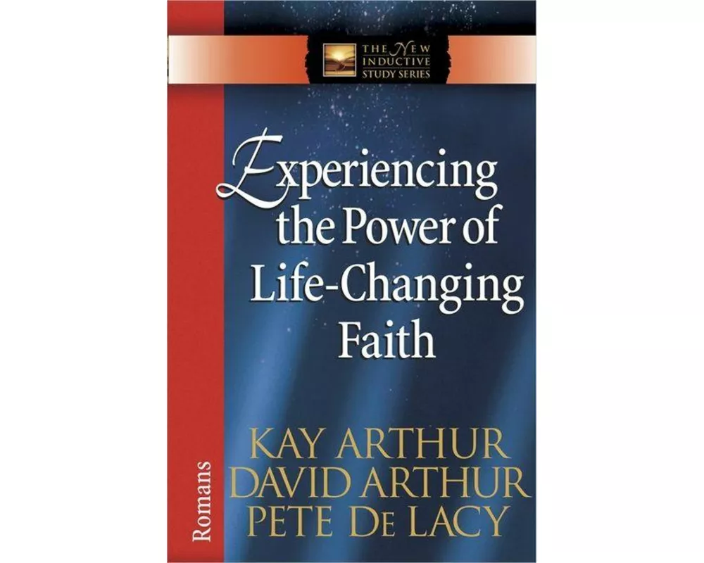 Experiencing the Power of Life-Changing Faith