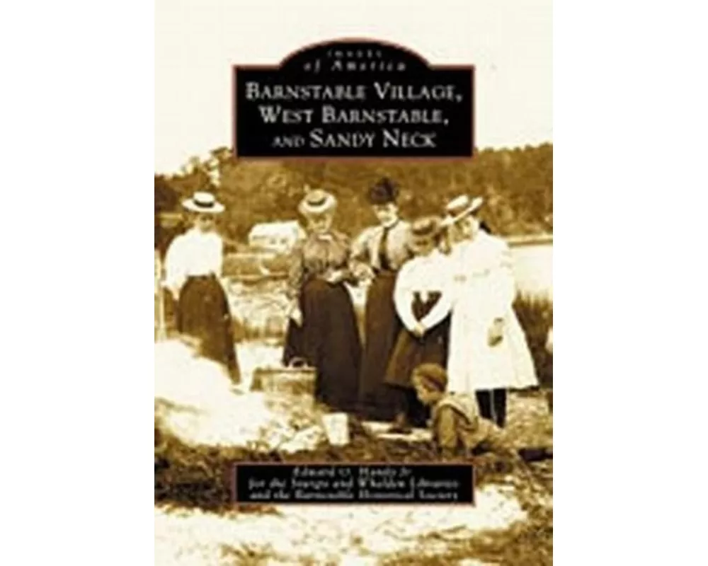 Barnstable Village, West Barnstable and Sandy Neck