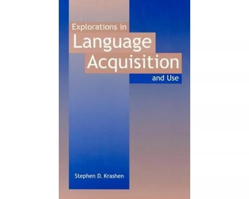 Explorations in Language Acquisition and Use