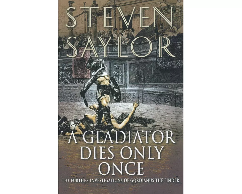 A Gladiator Dies Only Once