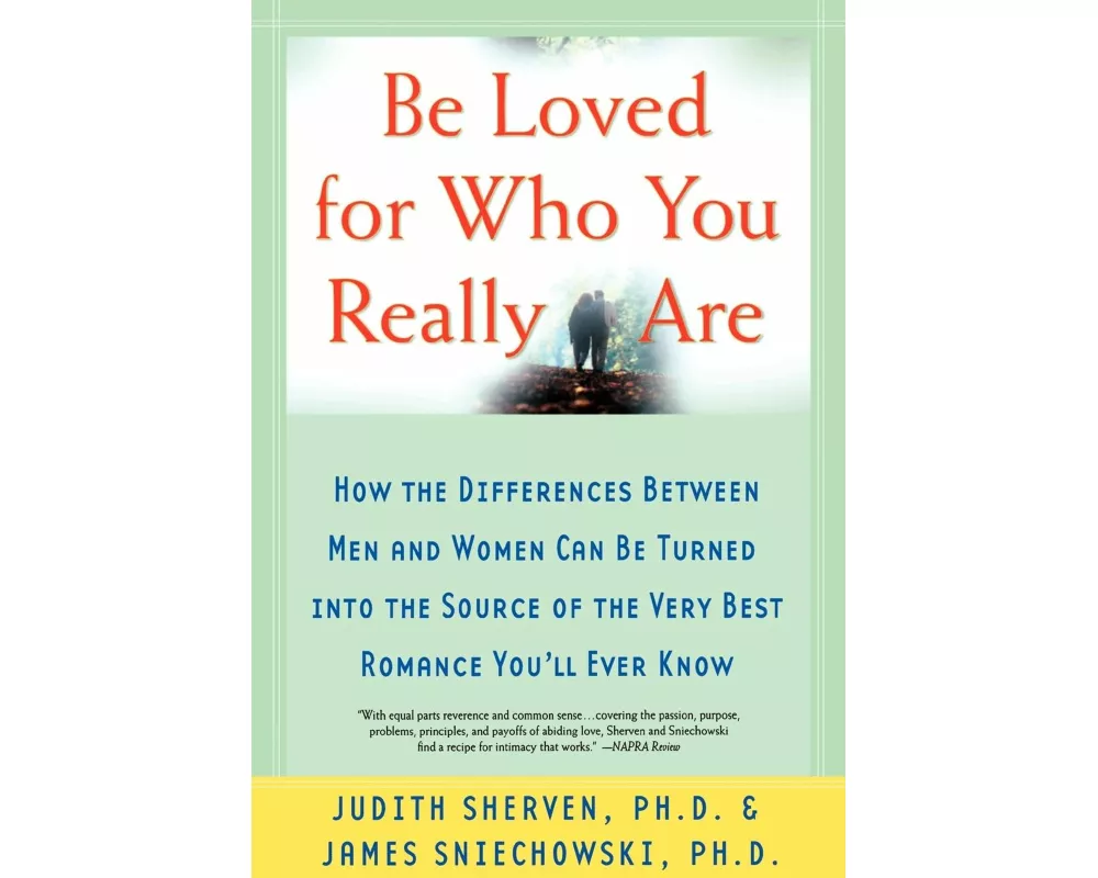 Be Loved for Who You Really Are