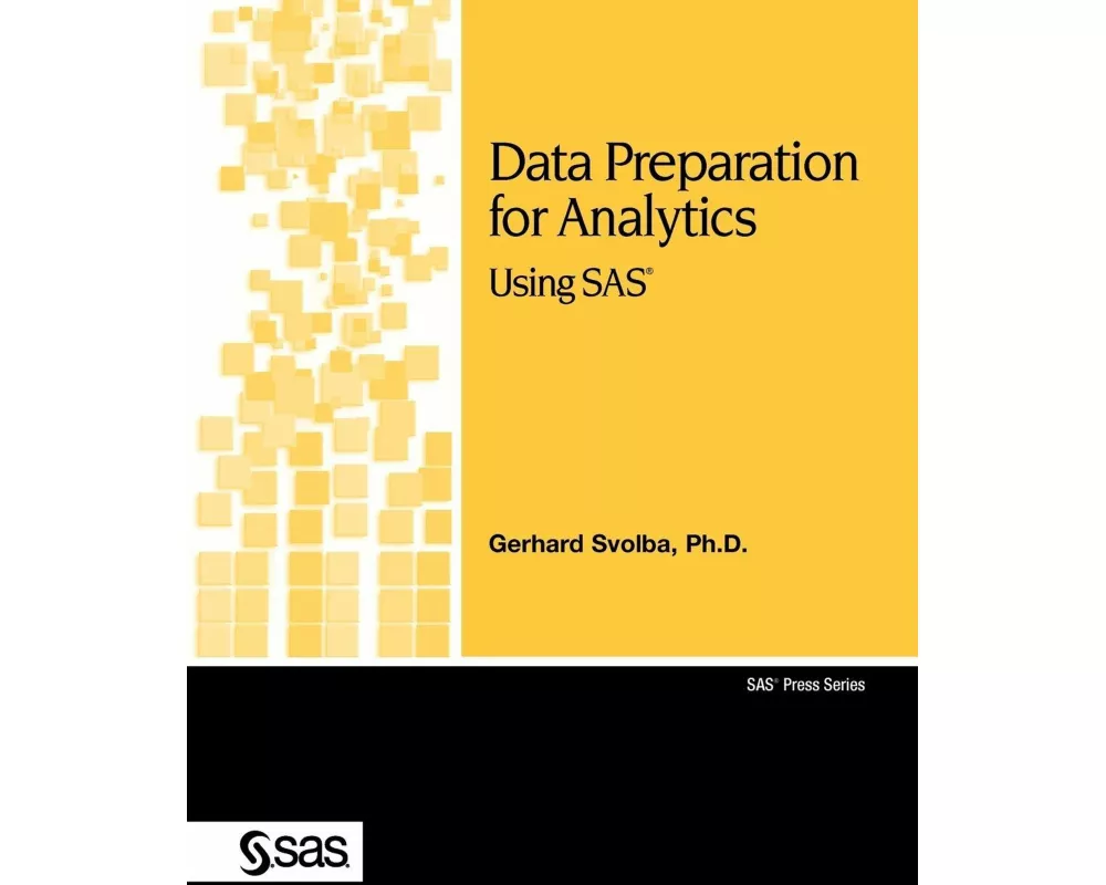 Data Preparation for Analytics Using SAS