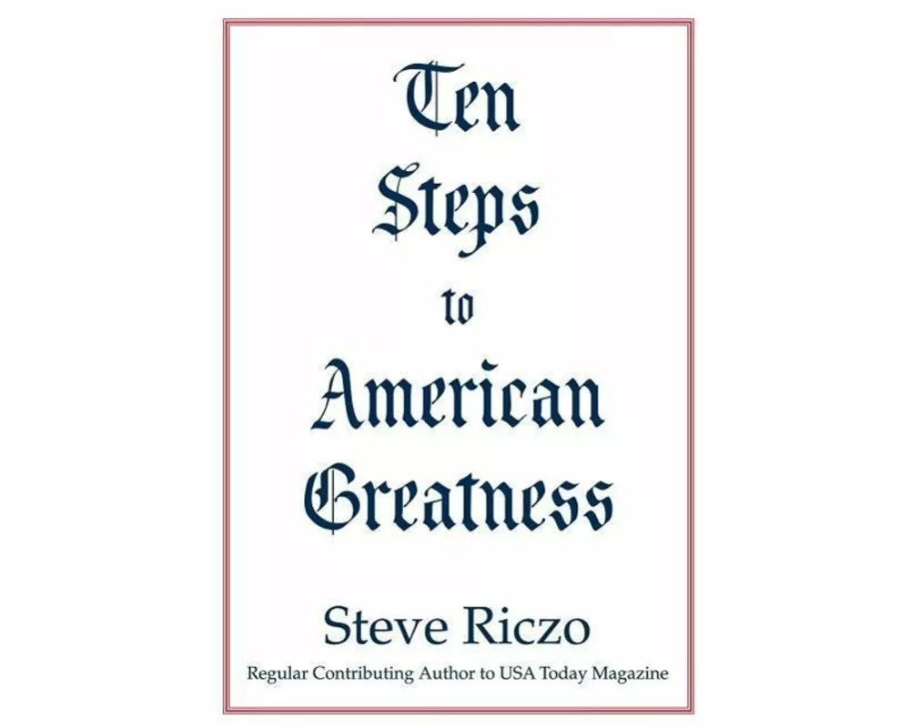 Ten Steps to American Greatness