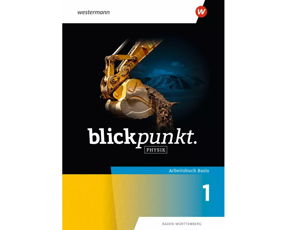 Blickpunkt Physik. Arbeitsbuch Basis 1. Für Baden-Württemberg