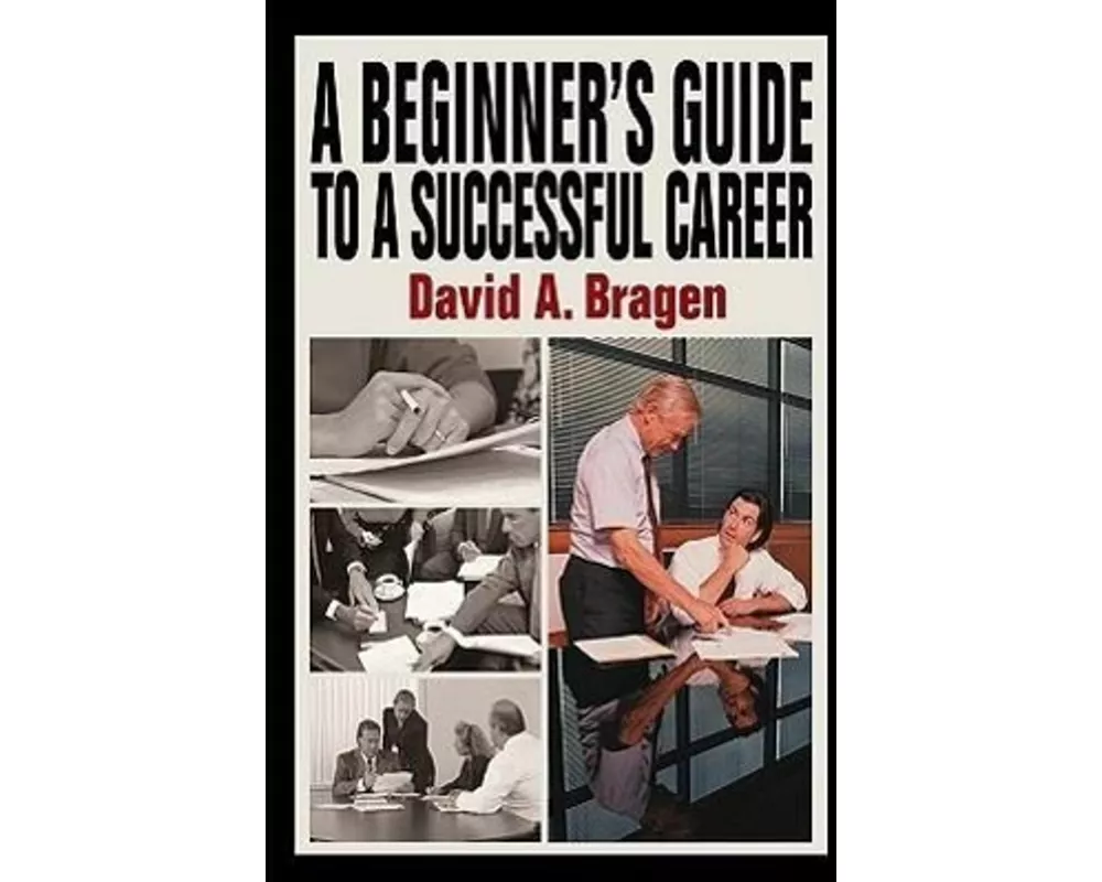 A Beginner's Guide to a Successful Career