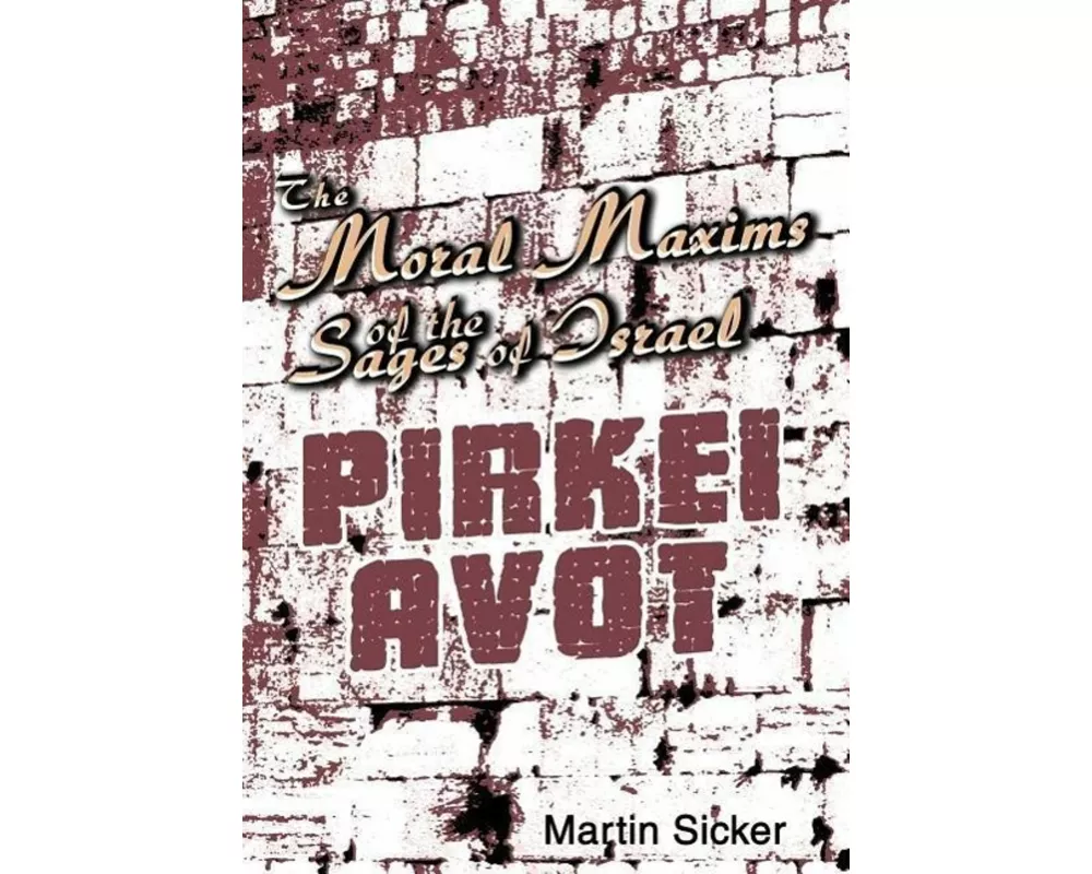 The Moral Maxims of the Sages of Israel