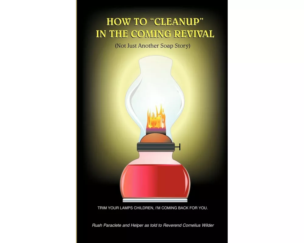 How To "cleanup" In The Coming Revival