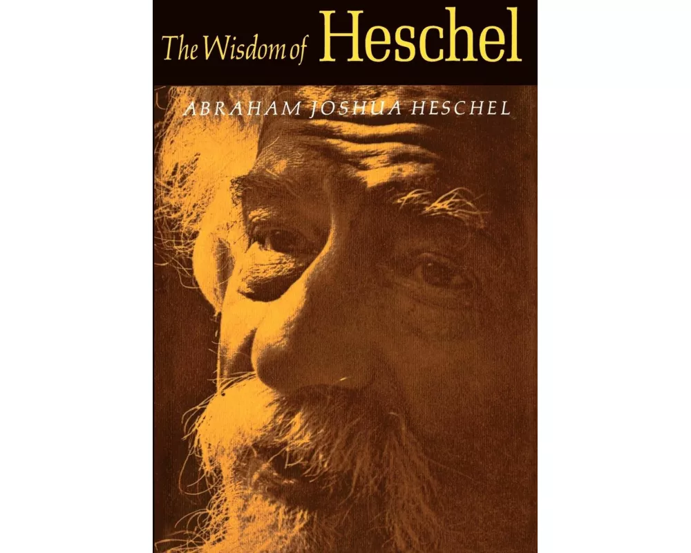 The Wisdom of Heschel