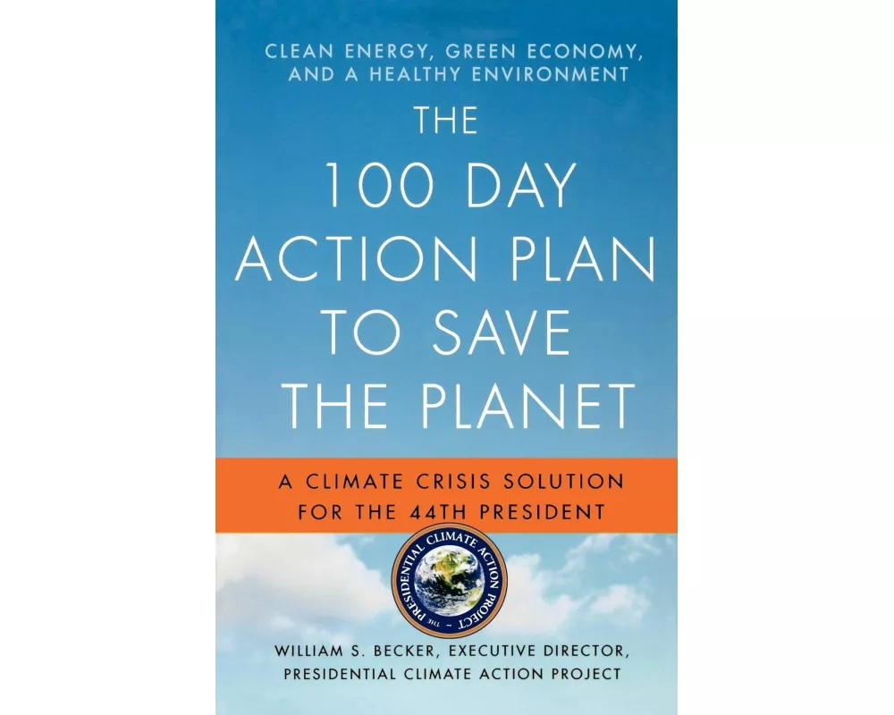 The 100 Day Action Plan to Save the Planet