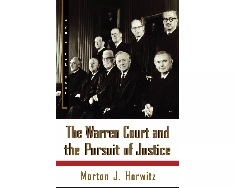 The Warren Court and the Pursuit of Justice