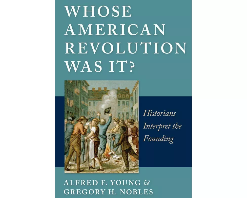 Whose American Revolution Was It?