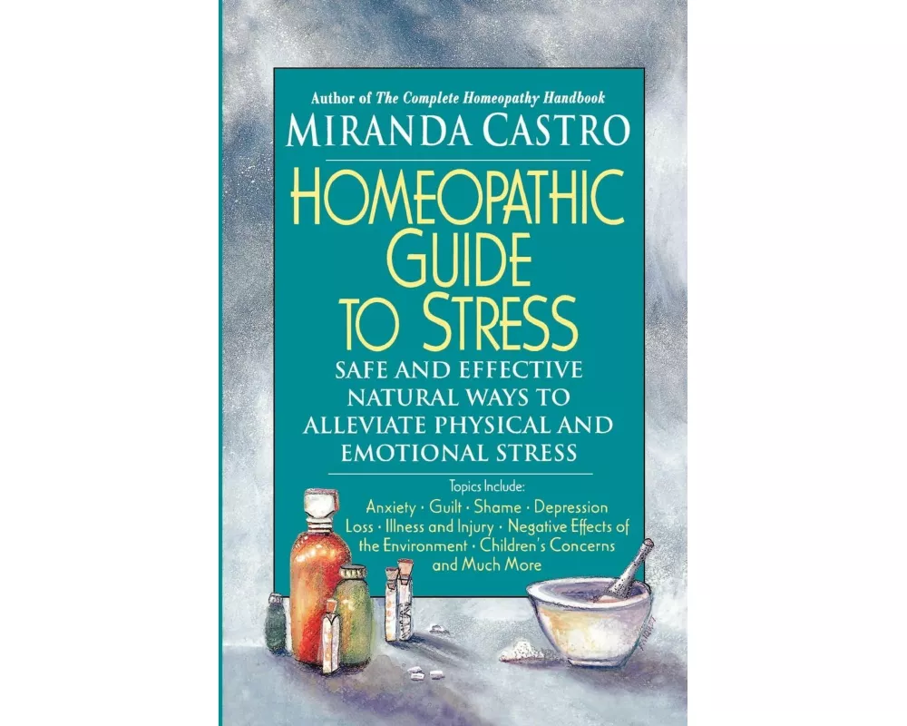 The Homeopathic Guide to Stress