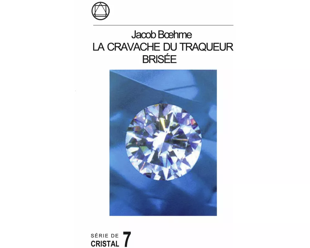 Jacob Boehme: La Cravache du Traqueur Brisée