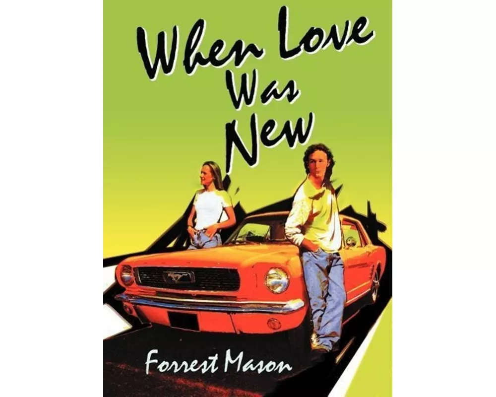 When Love Was New
