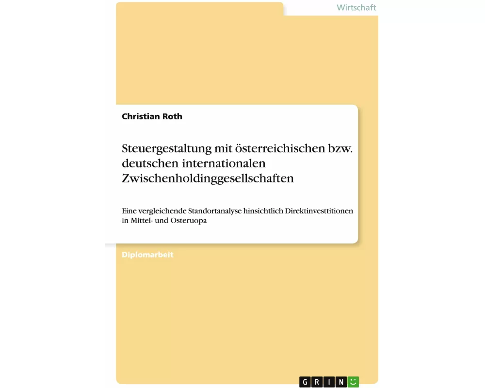 Steuergestaltung mit österreichischen bzw. deutschen internationalen Zwischenholdinggesellschaften